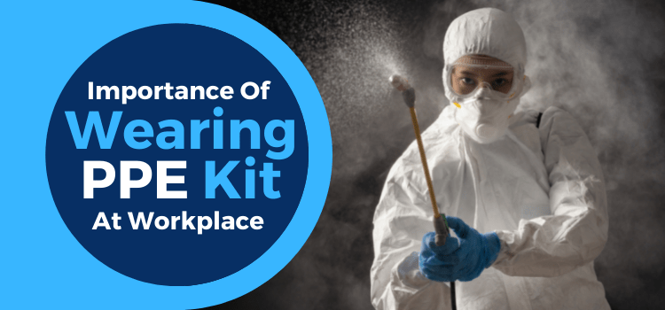 Importance Of Wearing PPE Kit
